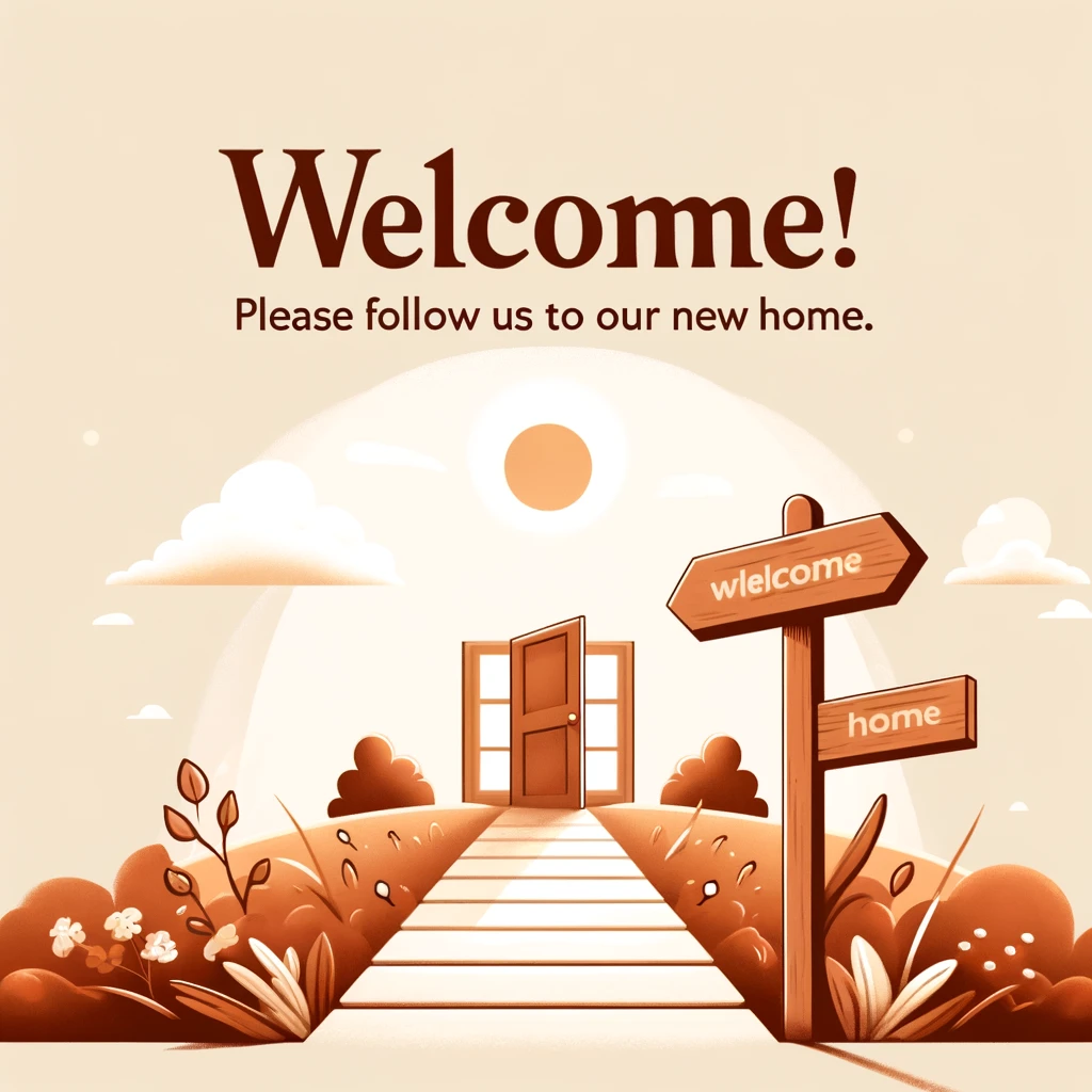 Welcome! Please follow us to our new home